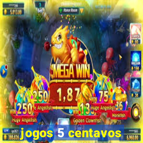 jogos 5 centavos